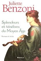 Splendeurs et t&eacute;n&egrave;bres du Moyen Age