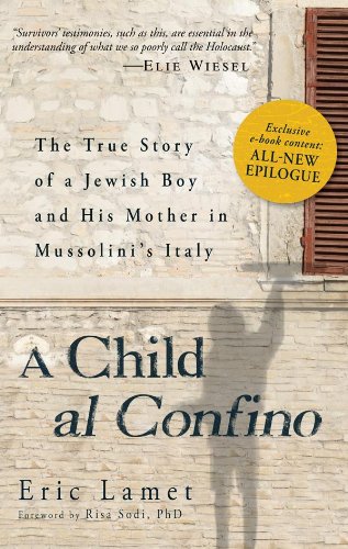A Child al Confino: The True Story of a Jewish Boy and His Mother in Mussolini's Italy