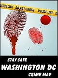 Stay Safe Crime Map of Washington DC