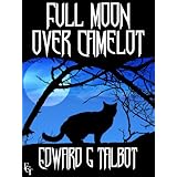 Full Moon Over Camelot