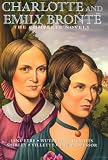 Charlotte & Emily Bronte: The Complete Novels, Deluxe Edition (Literary Classics)