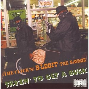 Tryin to Get a Buck by B-Legit the Savage (Audio CD - 2009)