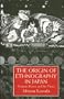 Origin Of Ethnography In Japan (Japanese Studies)