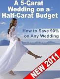 A Five-Carat Wedding on a Half-Carat Budget