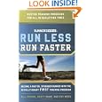 Runner's World Run Less, Run Faster: Become a Faster, Stronger Runner with the... by Bill Pierce, Scott Murr, and Ray Moss