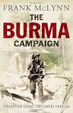 The Burma Campaign: Disaster into Triumph, 1942-45 (Yale Library of Military History)