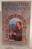 Suffer little children : a Sister Fidelma mystery