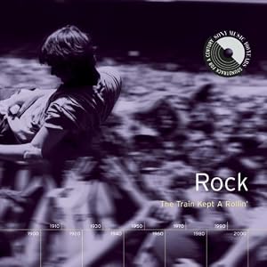 Various Artists - Sony Music 100 Years: Rock - The Train Kept A Rollin'