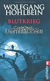 Die Chronik der Unsterblichen: Blutkrieg - Erz&auml;hlungen - Wolfgang Hohlbein