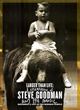 LARGER THAN LIFE: CELEBRATION STEVE GOODMAN / VAR - LARGER THAN LIFE: CELEBRATION STEVE GOODMAN / VAR