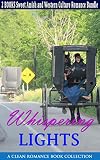 Clean Romance: Whispering Lights (Contemporary New Adult and College Amish Western Culture Romance) (Urban Power of Love Billionaire Western Collection Time Travel Short Stories)