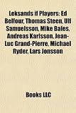 Produkt-Bild: Leksands If Players: Ed Belfour, Thomas Steen, Ulf Samuelsson, Mike Bales, Andreas Karlsson, Jean-Luc Grand-Pierre, Michael Ryder, Lars Jon