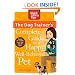 The Dog Trainer's Complete Guide to a Happy, Well-Behaved Pet