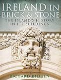 Ireland in brick and stone : the island's history in its buildings