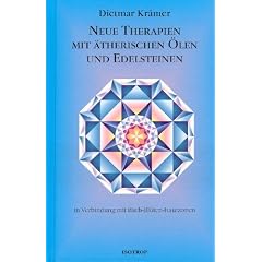 Neue Therapien mit �therischen �len und Edelsteinen: In Verbindung mit Bach-Bl�ten Hautzonen