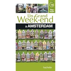 Un grand week-end � Amsterdam