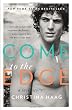 Come to the Edge: A Love Story