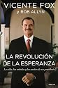 La revolucion de la esperanza/ Revolution of Hope: The Life, Faith, and Dreams of a Mexican President (Spanish Edition)