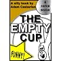 The Empty Cup by Adam Casbarian