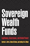 Sovereign wealth funds : legitimacy, governance, and global power