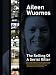 Aileen Wuornos: The Selling of a Serial Killer