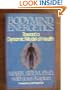 Bodymind Energetics: Toward a Dynamic Model of Health