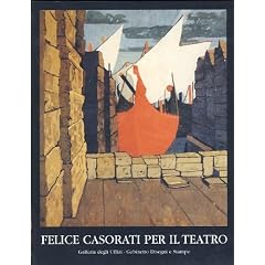 Felice Casorati per il teatro: Galleria degli Uffizi - Gabinetto disegni e stampe, Firenze, 5 giugno-24 agosto 1997 (Italian Edition)