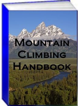 mountain climbing handbook - jack earl mountain climbing handbook - jack earl