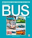 The Volkswagen Bus Book: Type 2 Transporter * Camper * Panel Van * Pick-up * Wagon