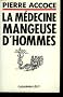 La m�decine mangeuse d'hommes