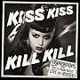 Kiss Kiss Kill Kill