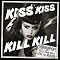 Kiss Kiss Kill Kill
