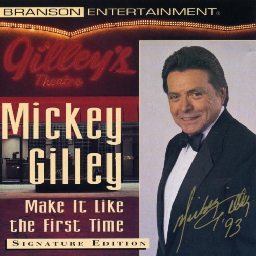 Mickey Gilley - Make It Like the First Time - Zortam Music