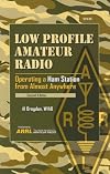 Low Profile Amateur Radio: Operating a Ham Station from Almost Anywhere