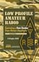 Low Profile Amateur Radio: Operating a Ham Station from Almost Anywhere