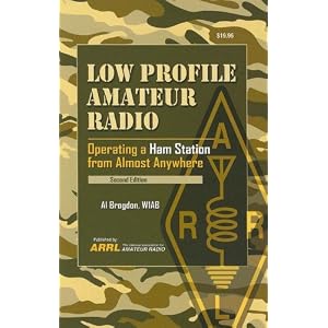Low Profile Amateur Radio: Operating a Ham Station from Almost Anywhere by Al Brogdon