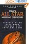 Today's All-Star Missions Churches: Strategies to Help Your Church Get Into the Game