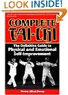 Complete Tai-Chi: The Definitive Guide to Physical and Emotional Self-Improvement