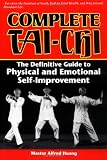 Complete Tai-Chi: The Definitive Guide to Physical and Emotional Self-Improvement