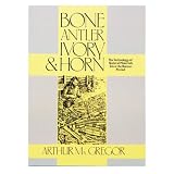 Bone, Antler, Ivory and Horn (paperback)