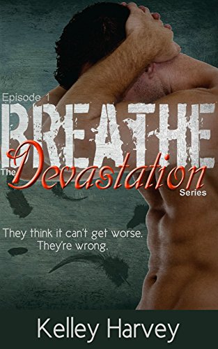 Breathe: Episode 1 of The Devastation Series