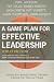 A Game Plan for Effective Leadership: Lessons from 10 Successful Coaches in Moving Theory to Practice