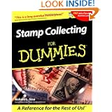 Stamp Collecting For Dummies by Richard L. Sine