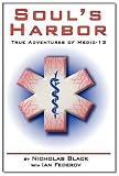 Soul's Harbor: True Adventures of Medic-13