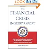 Financial Crisis Inquiry Report: Final Report of the National Commission on the Causes of the Financial and Economic Crisis in the United States'