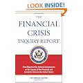 Financial Crisis Inquiry Report: Final Report of the National Commission on the Causes of the Financial and Economic Crisis in the United States