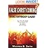 False Christ Coming: Does Anybody Care?: What New Age Leaders Really Have in Store for America, the Church, and the World