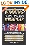 The New Winning Horse Racing Formulae: The 12 Golden Rules of Successful Betting