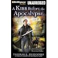 A Kiss Before the Apocalypse: A Remy Chandler Novel by Thomas E. Sniegoski and Luke Daniels