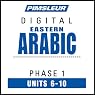 Arabic (East) Phase 1, Unit 06-10: Learn to Speak and Understand Eastern Arabic with Pimsleur Language Programs